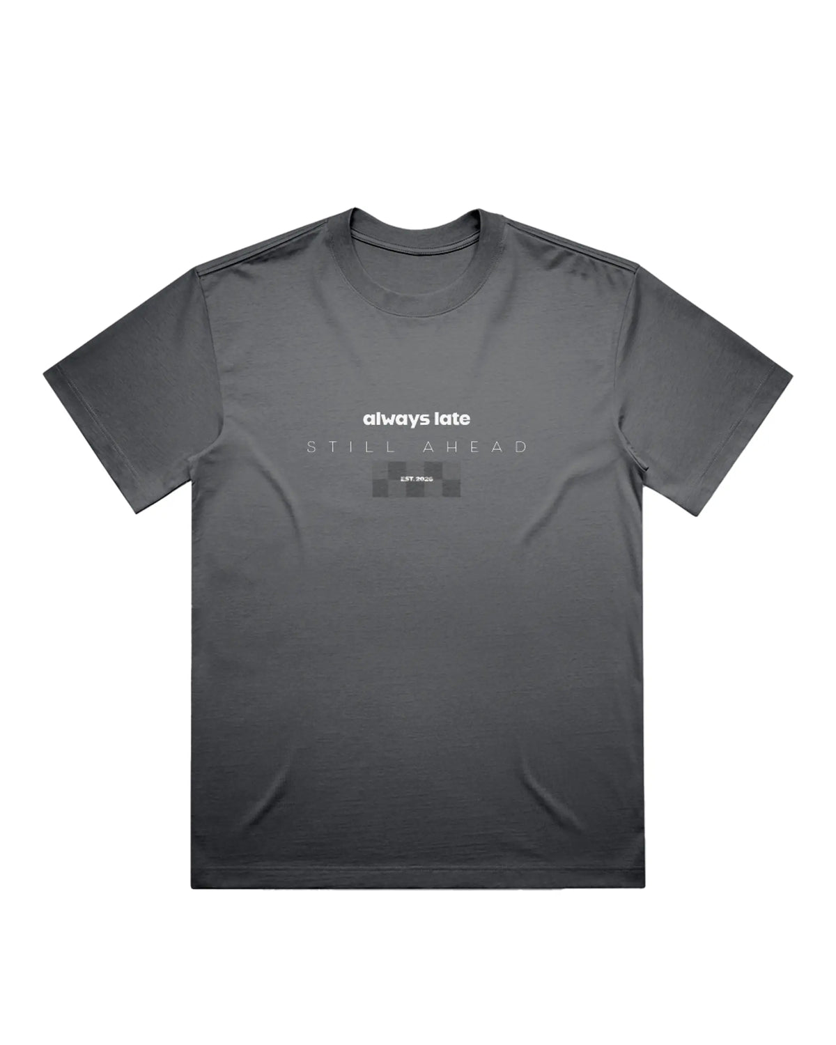 Always Late Still Ahead Shadow T-shirt, front product view – Augusta Store